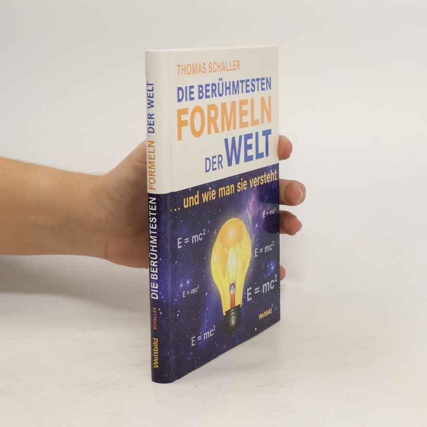 Thomas Schaller Die berühmtesten Formeln der Welt