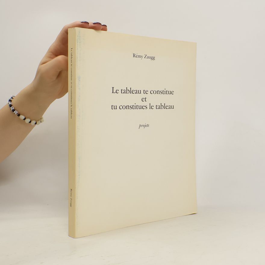 Rémy Zaugg Le tableau te constitue et tu constitues le tableau