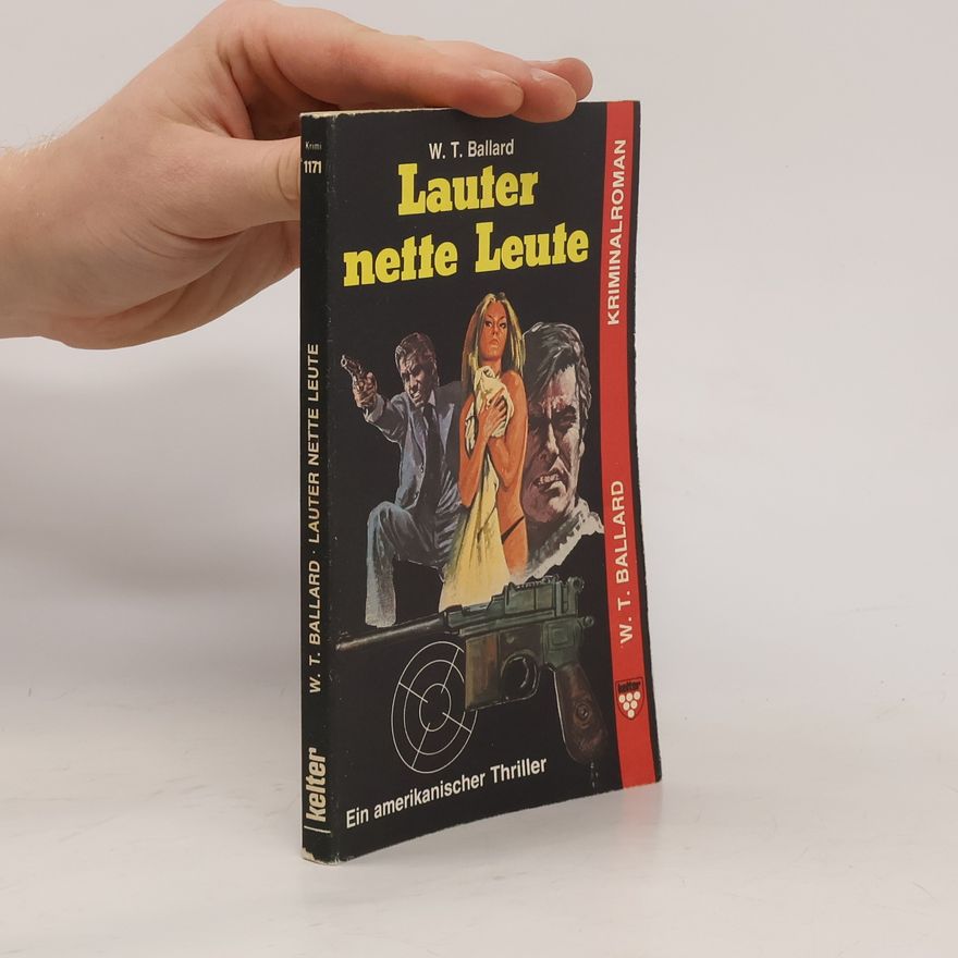 W. T. Ballard Lauter nette Leute