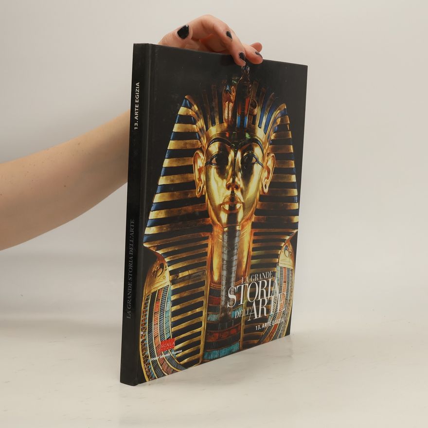 AA.VV. La grande storia dell'arte 13. Arte Egizia