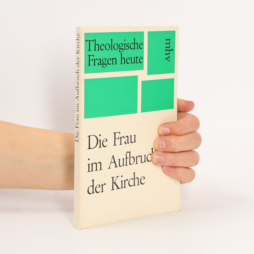 Autorenkollektiv Die Frau im Aufbruch der Kirche