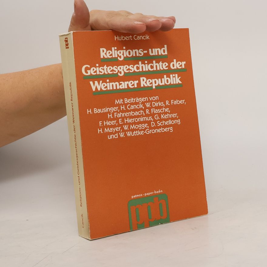 Hubert Cancik Religions- und Geistesgeschichte der Weimarer Republik