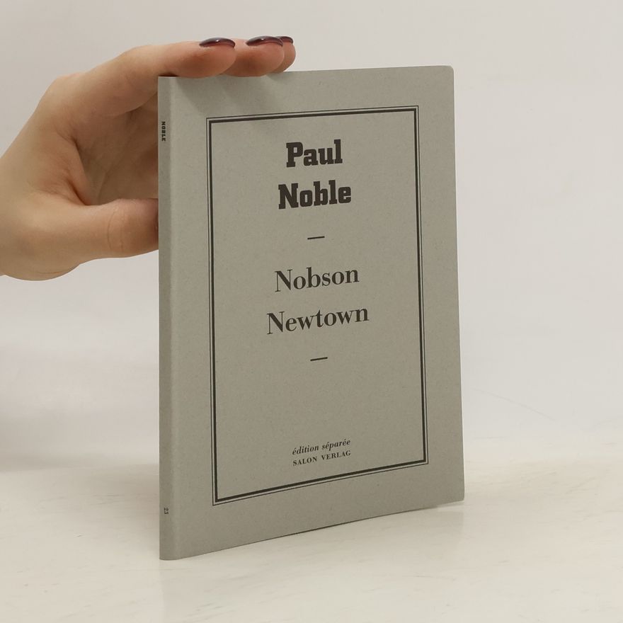 Reiner Speck Paul Noble, Nobson newtown
