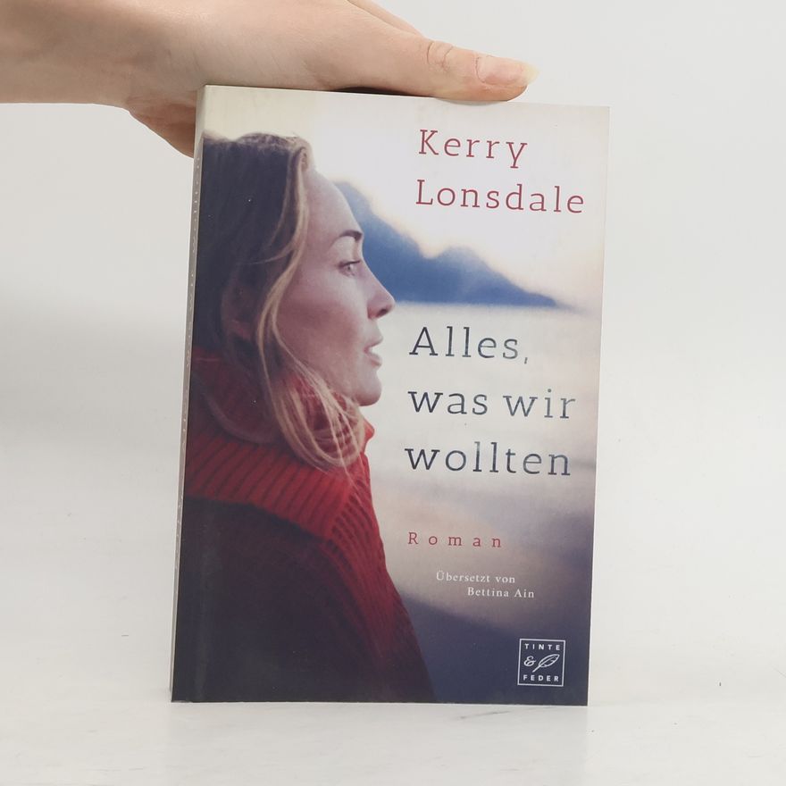Kerry Lonsdale Alles, was wir wollten