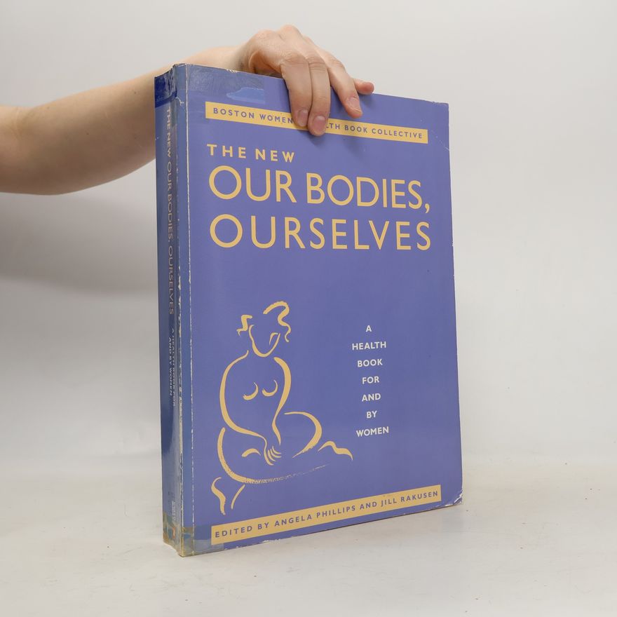 Jill Rakusen The New Our Bodies, Ourselves