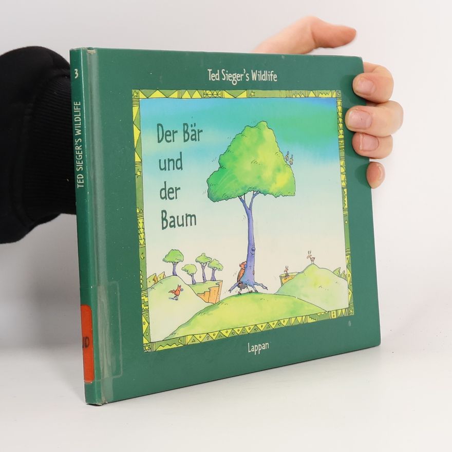 Ted Sieger Der Bär und der Baum