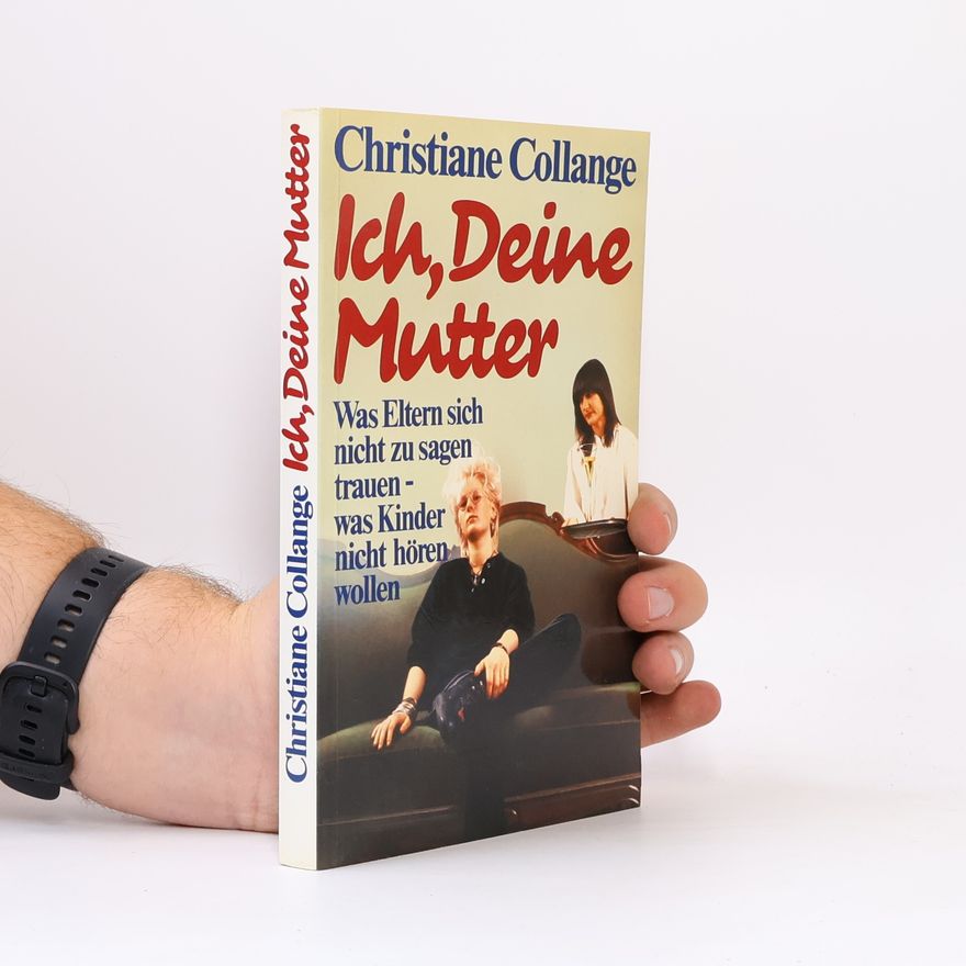 Christiane Collange Ich, deine Mutter