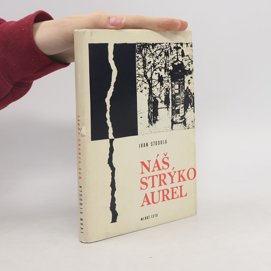 Ivan Stodola Náš strýko Aurel