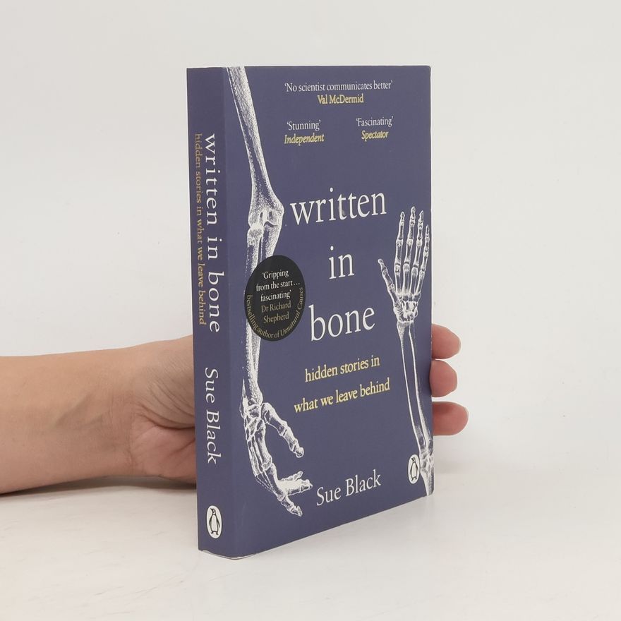 Sue Black Written In Bone