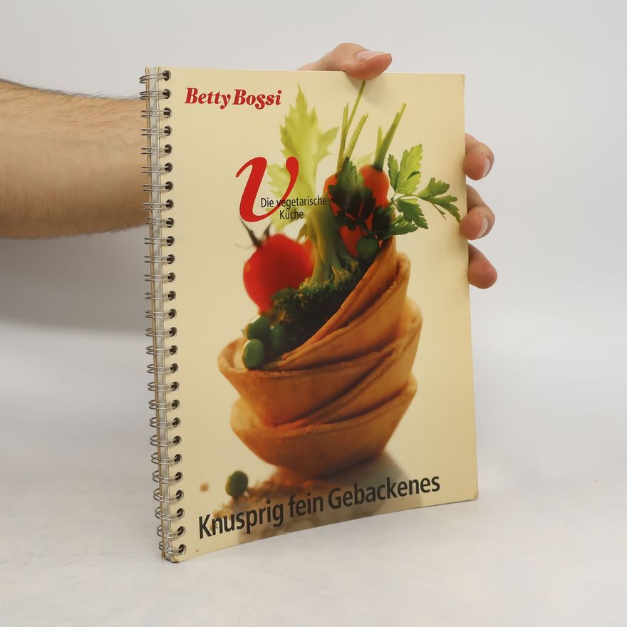 Betty Bossi Knusprig fein Gebackenes
