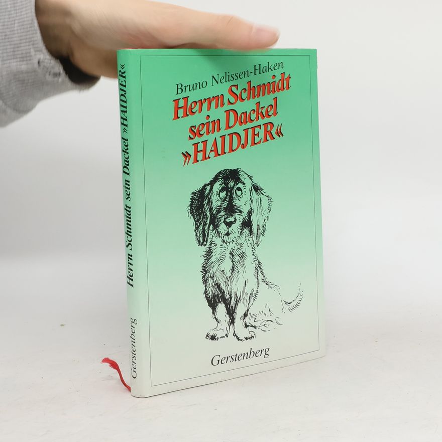 Bruno Nelissen-Haken Herrn Schmidt sein Dackel "Haidjer"