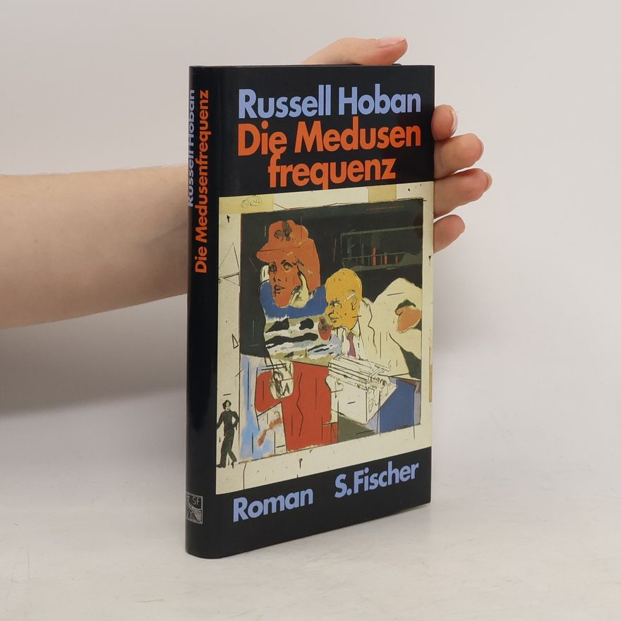 Russell Hoban Die Medusenfrequenz. Roman