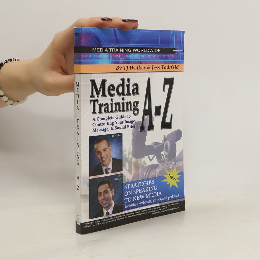 T. J. Walker Media training A-Z