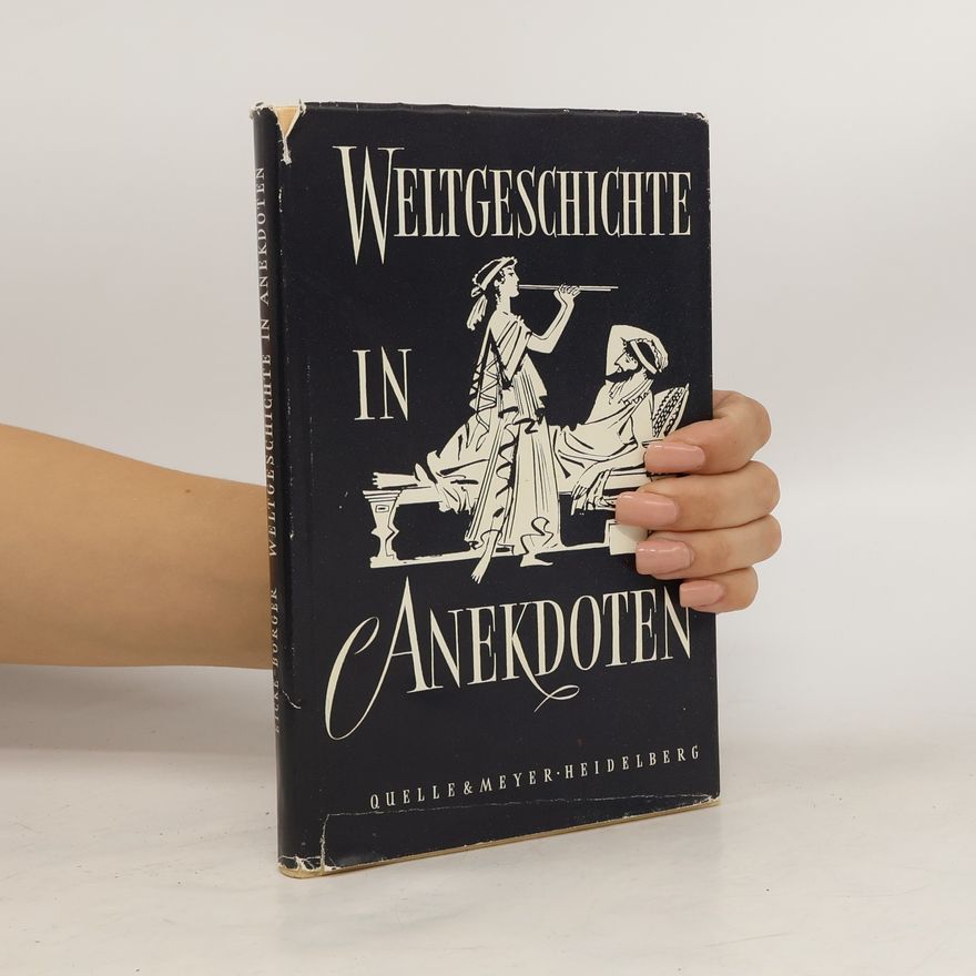 Paul Börger Weltgeschichte in Anekdoten