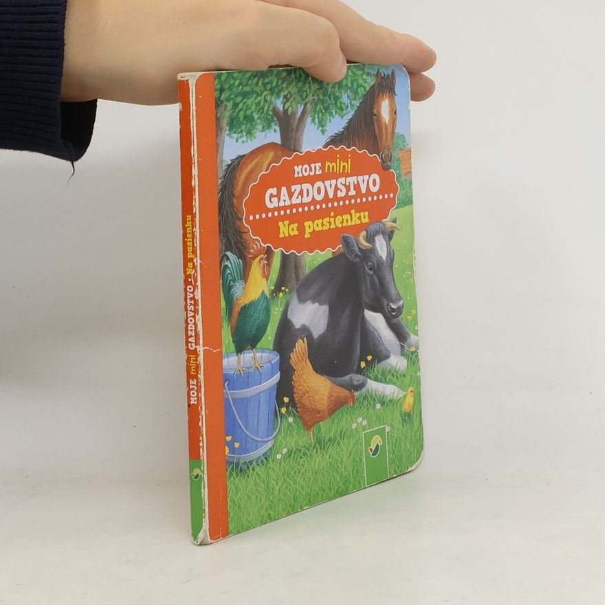 Autorenkollektiv Moje mini gazdovstvo. Na pasienku