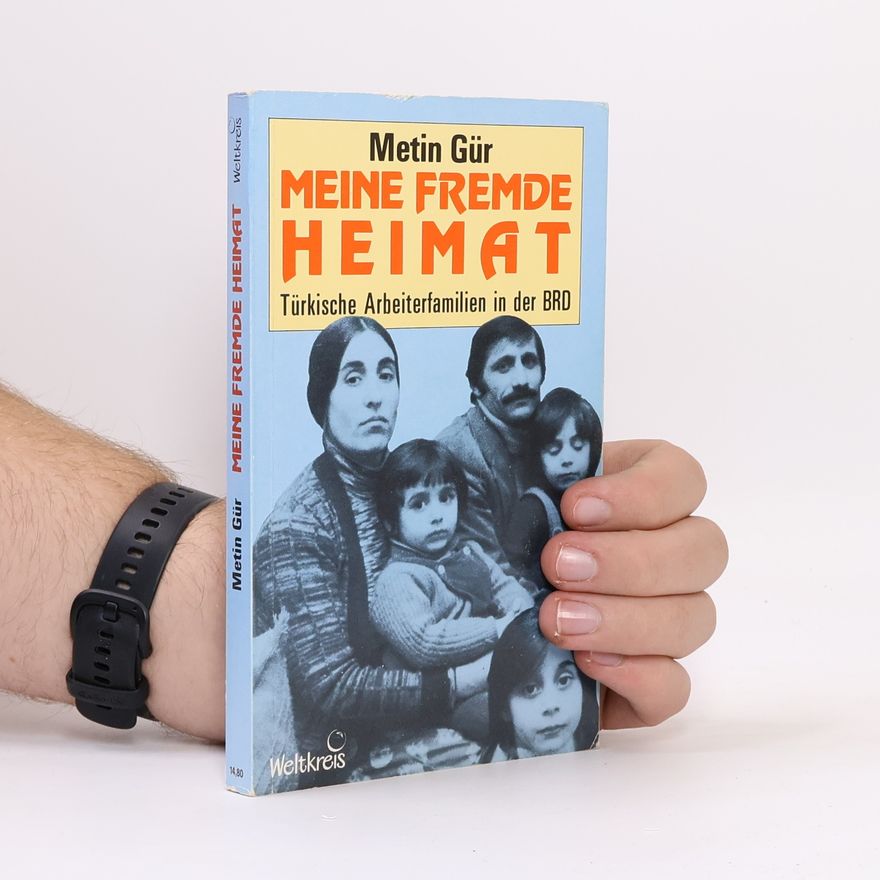 Metin Gür Meine fremde Heimat