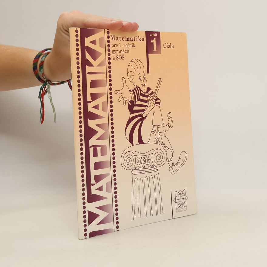 Collectif d'auteurs Matematika pre 1. ročník gymnázií a SOŠ