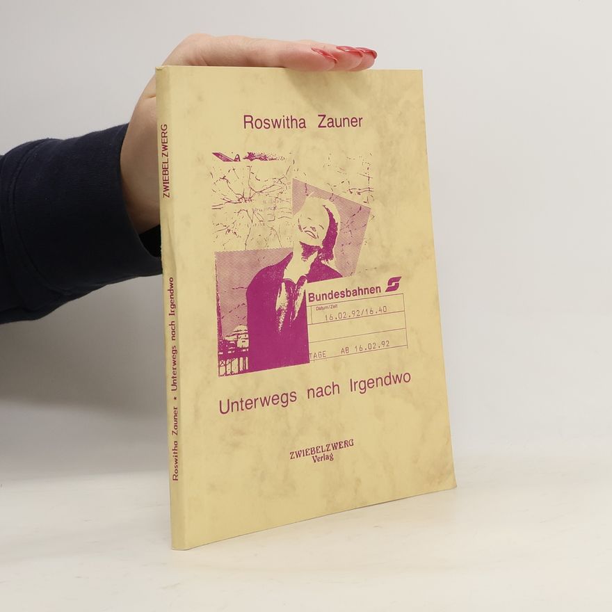 Roswitha Zauner Unterwegs nach Irgendwo
