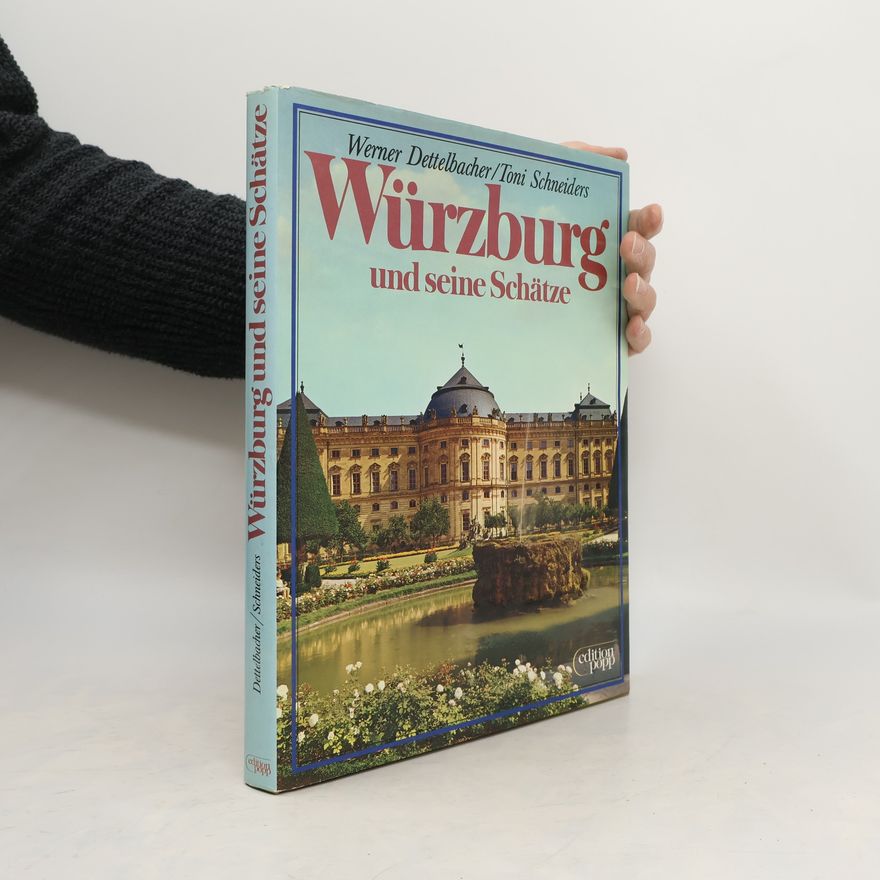 Werner Dettelbacher Würzburg und seine Schätze