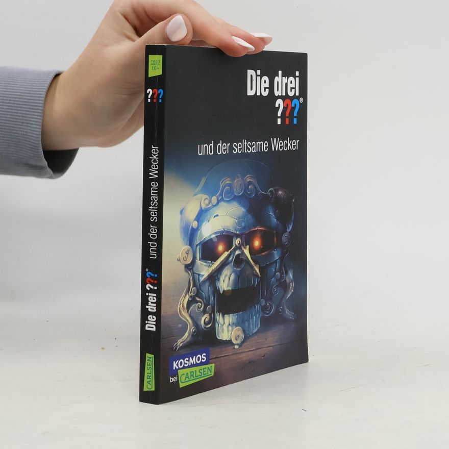 Robert Arthur Jr. Die drei ???: und der seltsame Wecker
