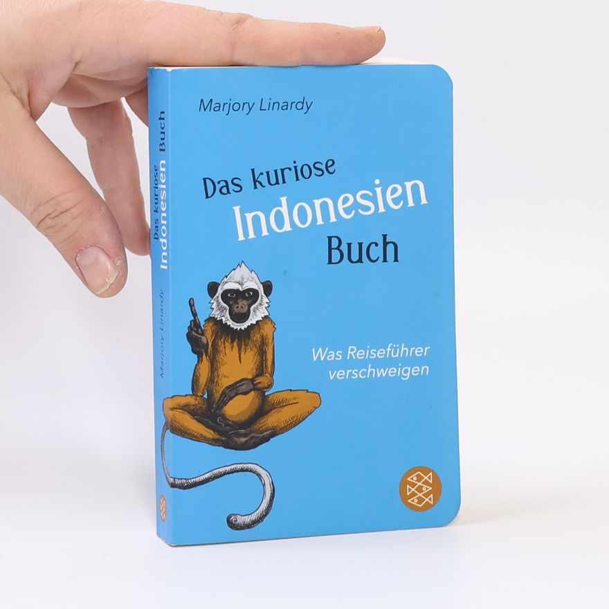 Marjory Linardy Das kuriose Indonesien-Buch
