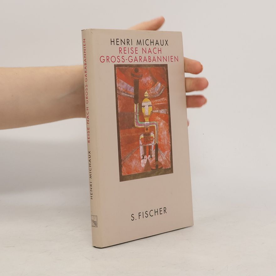 Henri Michaux Reise nach Groß- Garabannien