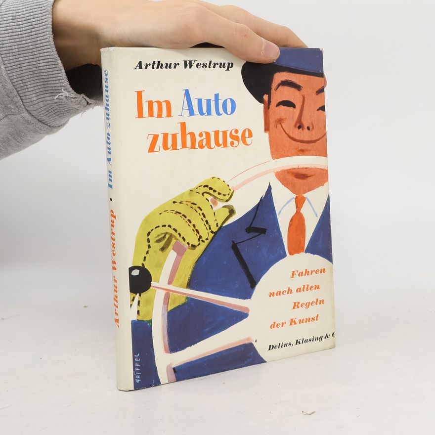 Arthur Westrup Im Auto zuhause