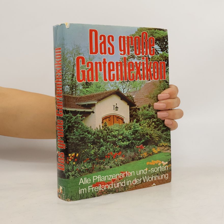Georg E. Siebeneicher Das große Gartenlexikon