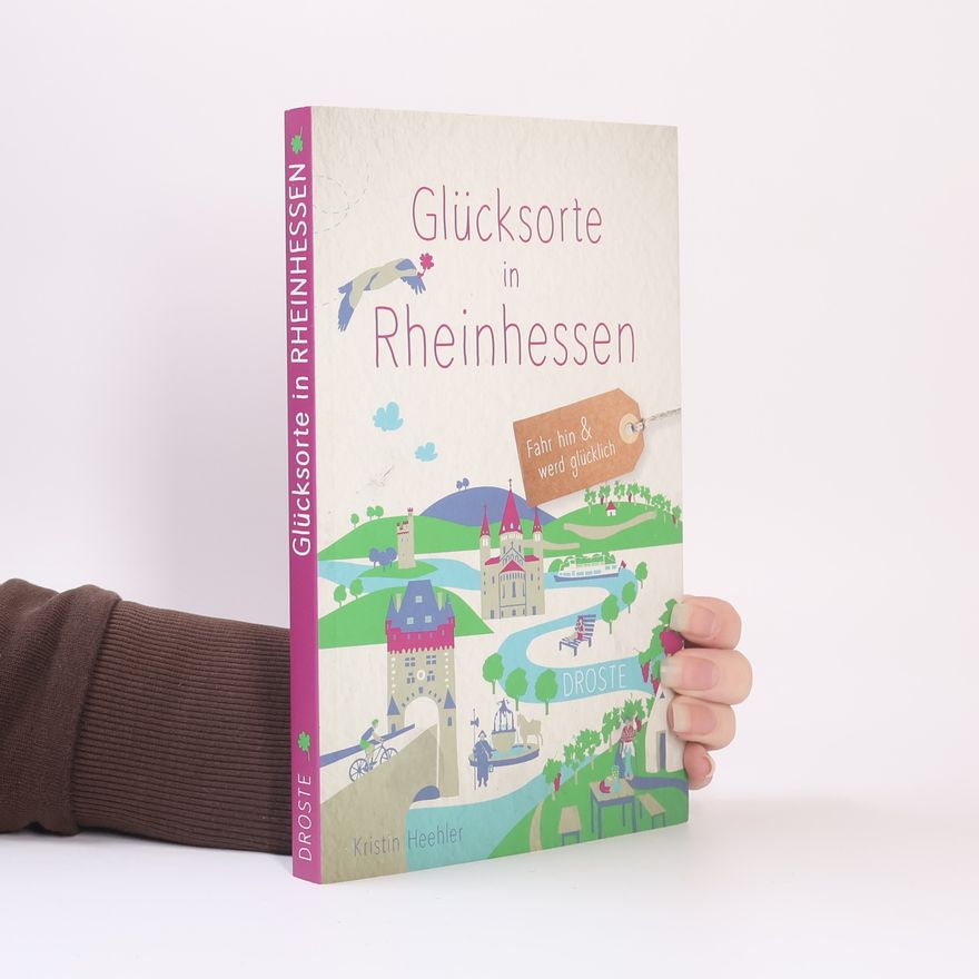 Kristin Heehler Glücksorte in Rheinhessen