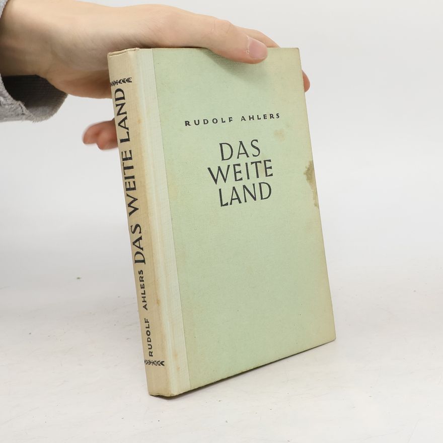 Rudolf Ahlers Das weite Land