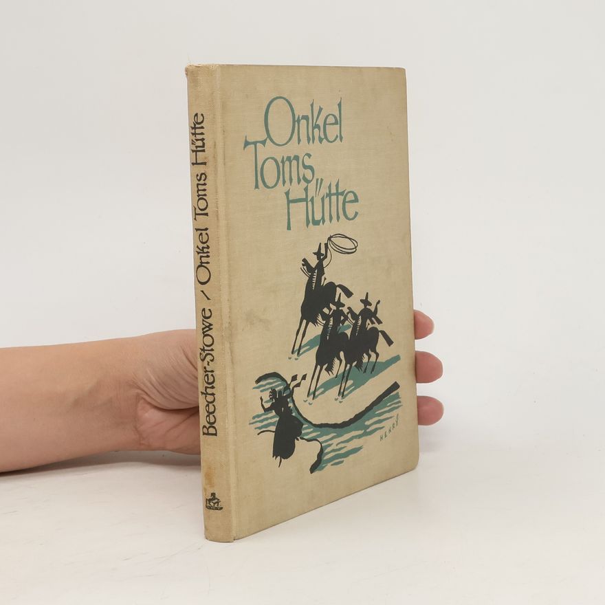 Harriet Beecher Stowe Onkel Toms Hütte