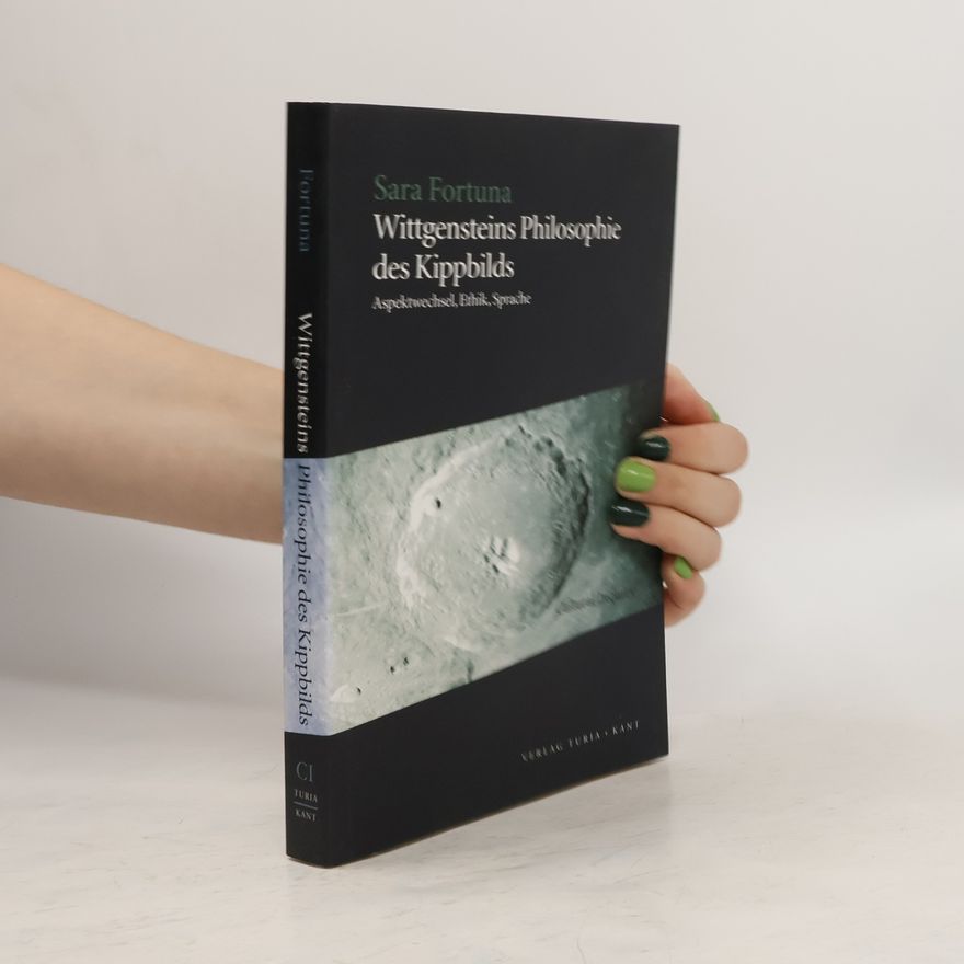 Sara Fortuna Wittgensteins Philosophie des Kippbilds