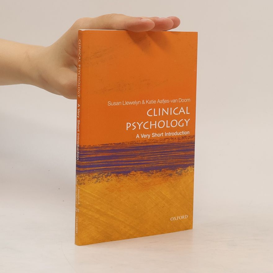 Susan Llewelyn Clinical Psychology: A Very Short Introduction