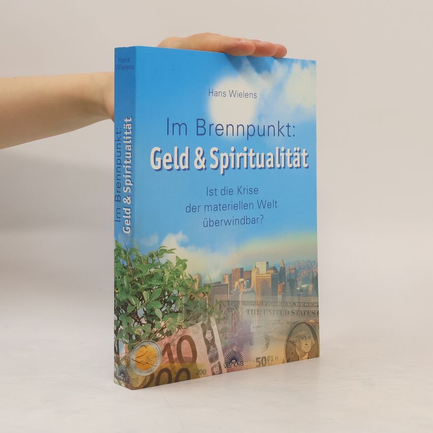 Hans Wielens Im Brennpunkt: Geld & Spiritualität