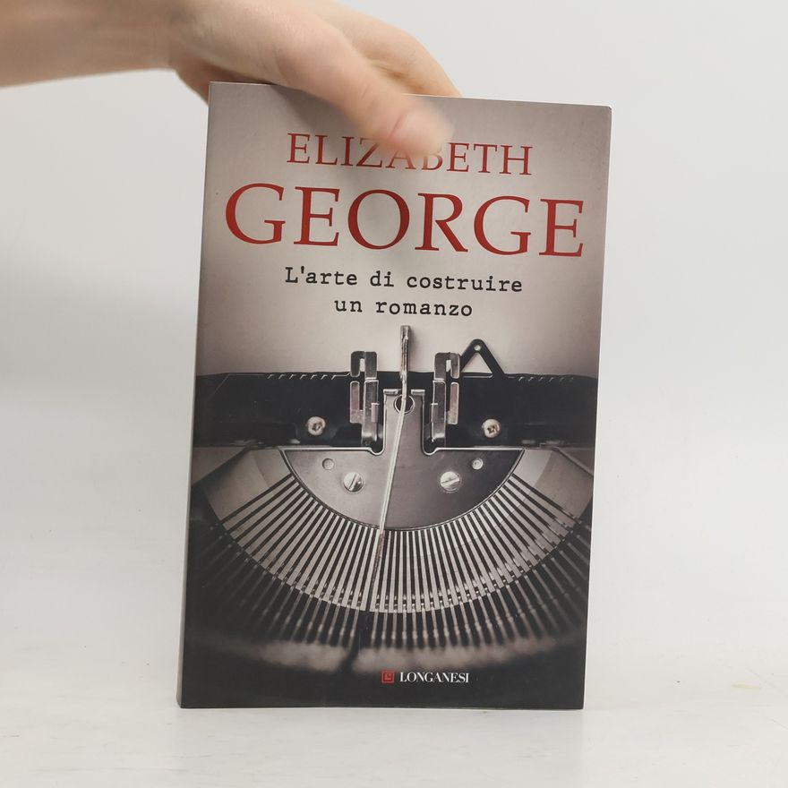 Elizabeth George L'arte di costruire un romanzo