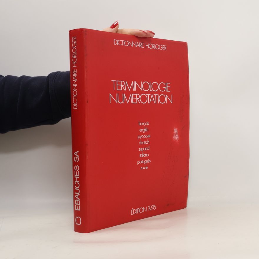 Kolektiv autorů Dictionnaire Horloger. Terminologie numerotation