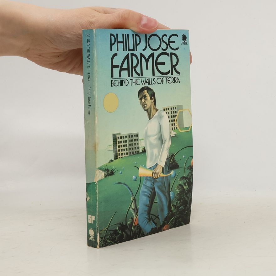 Philip José Farmer Behind the walls of Terra