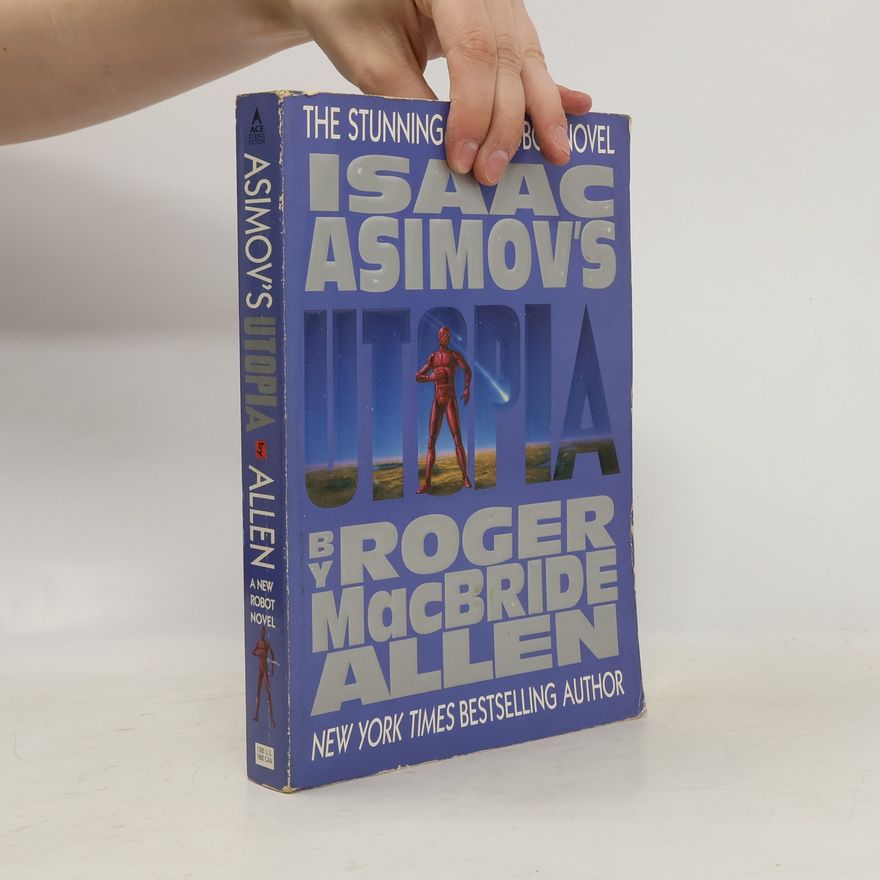 Roger MacBride Allen Isaac Asimov's Utopia
