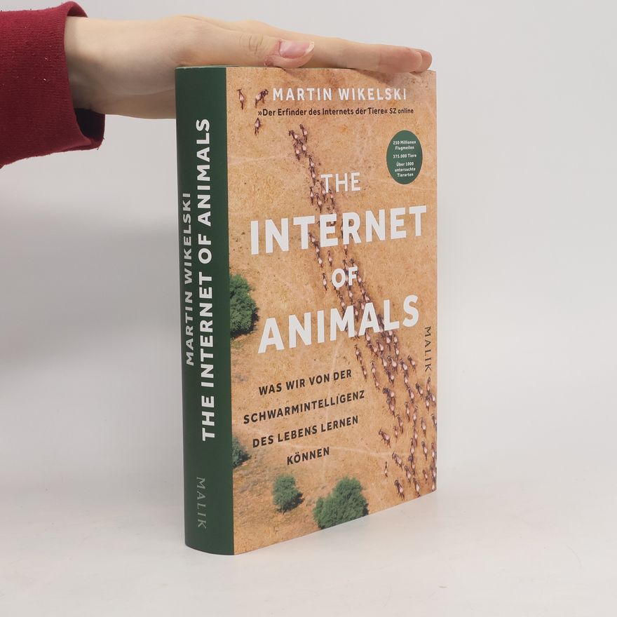 Martin Wikelski The Internet of Animals: Was wir von der Schwarmintelligenz des Lebens lernen können
