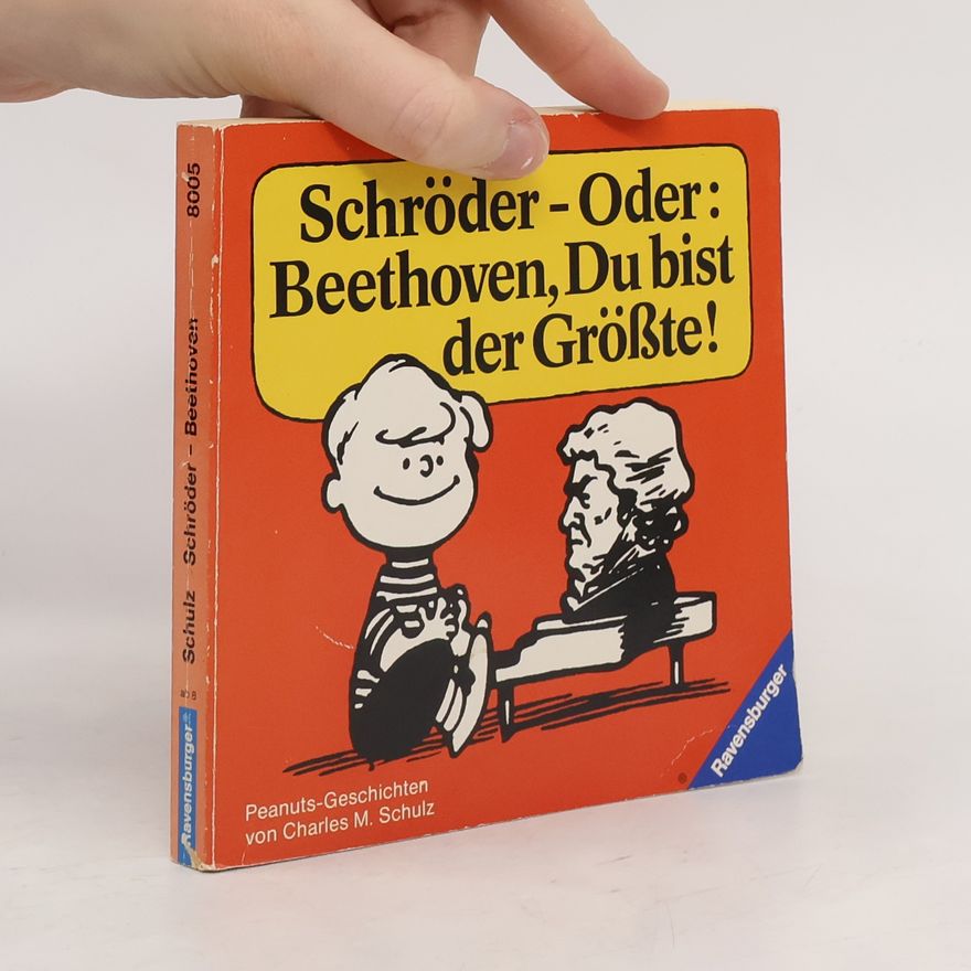 Charles M. Schulz Schröder oder Beethoven, Du bist der Grösste!