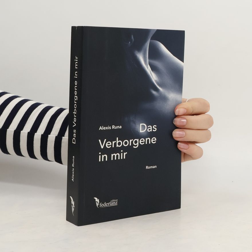 Alexis Runa Das Verborgene in mir