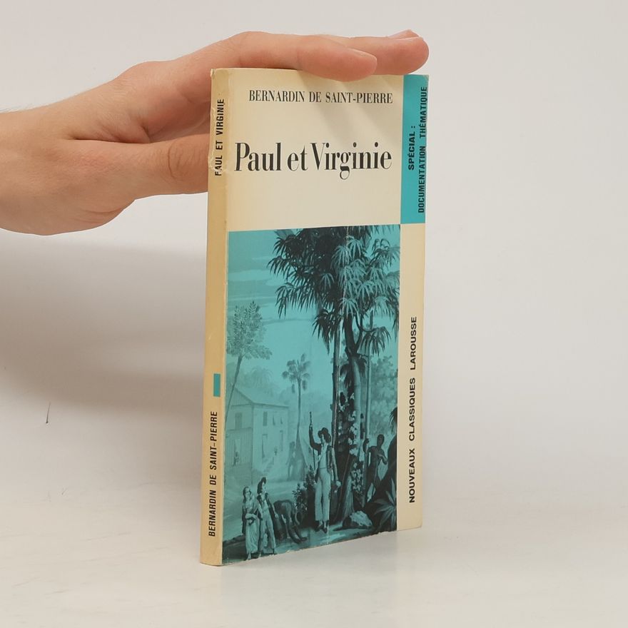 Jacques-Henri Bernardin de Saint-Pierre Paul et Virginie - Spécial : Documentation Thématique