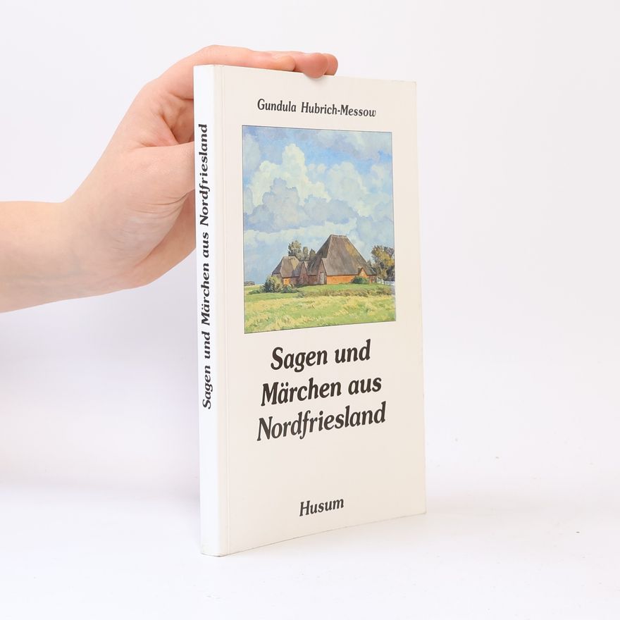 Gundula Hubrich Messow Sagen und Märchen aus Nordfriesland