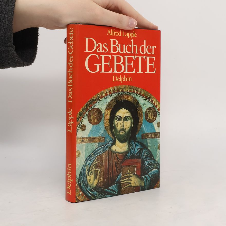 Alfred Läpple Das Buch der Gebete