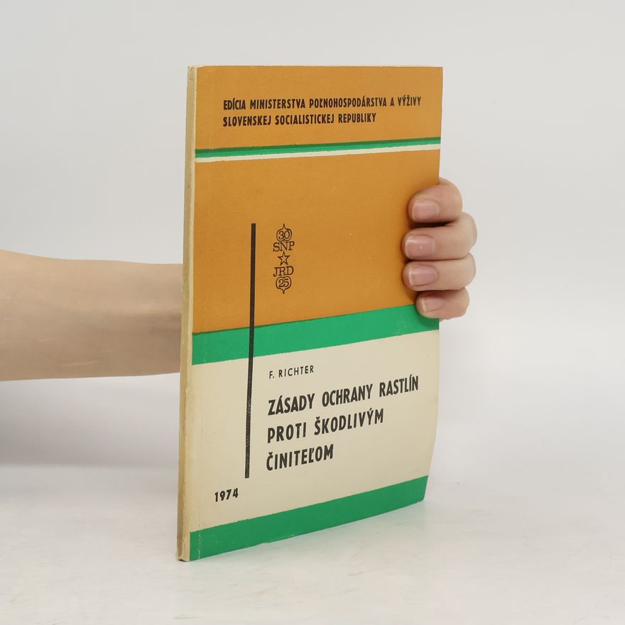 František Richter Zásady ochrany rastlín proti škodlivým činiteľom