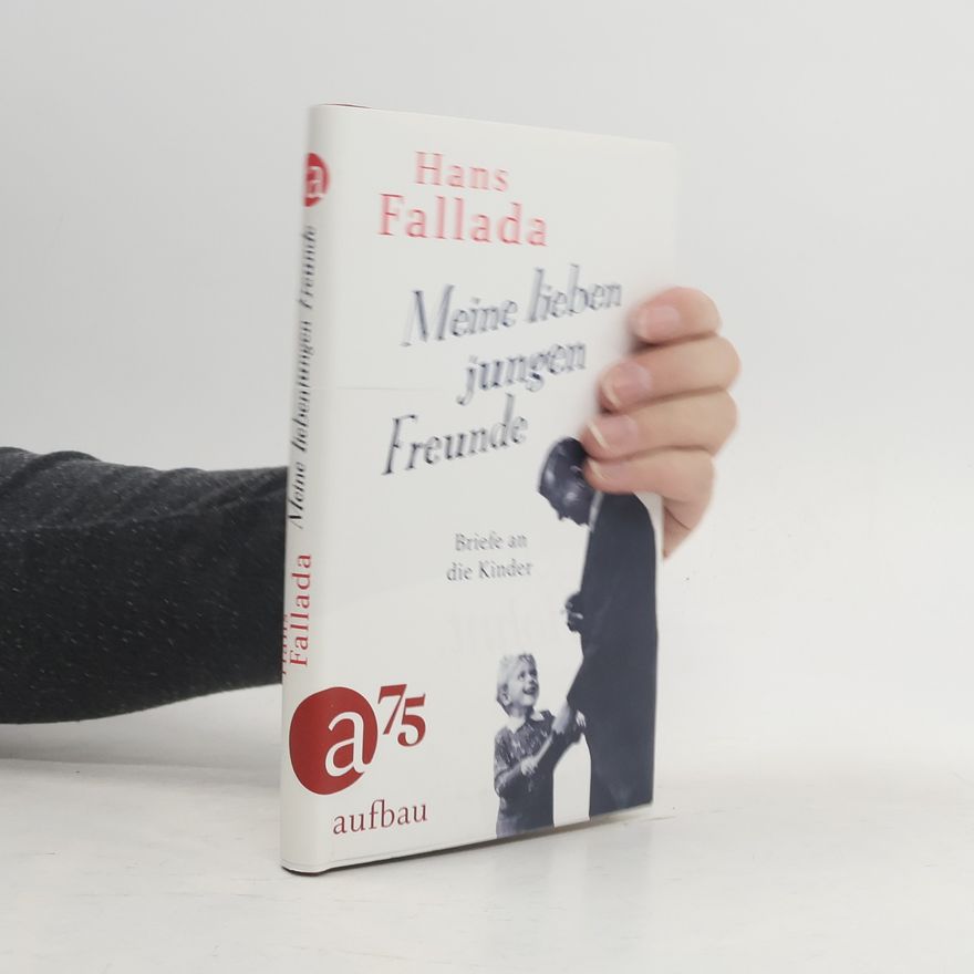 Hans Fallada Meine lieben jungen Freunde