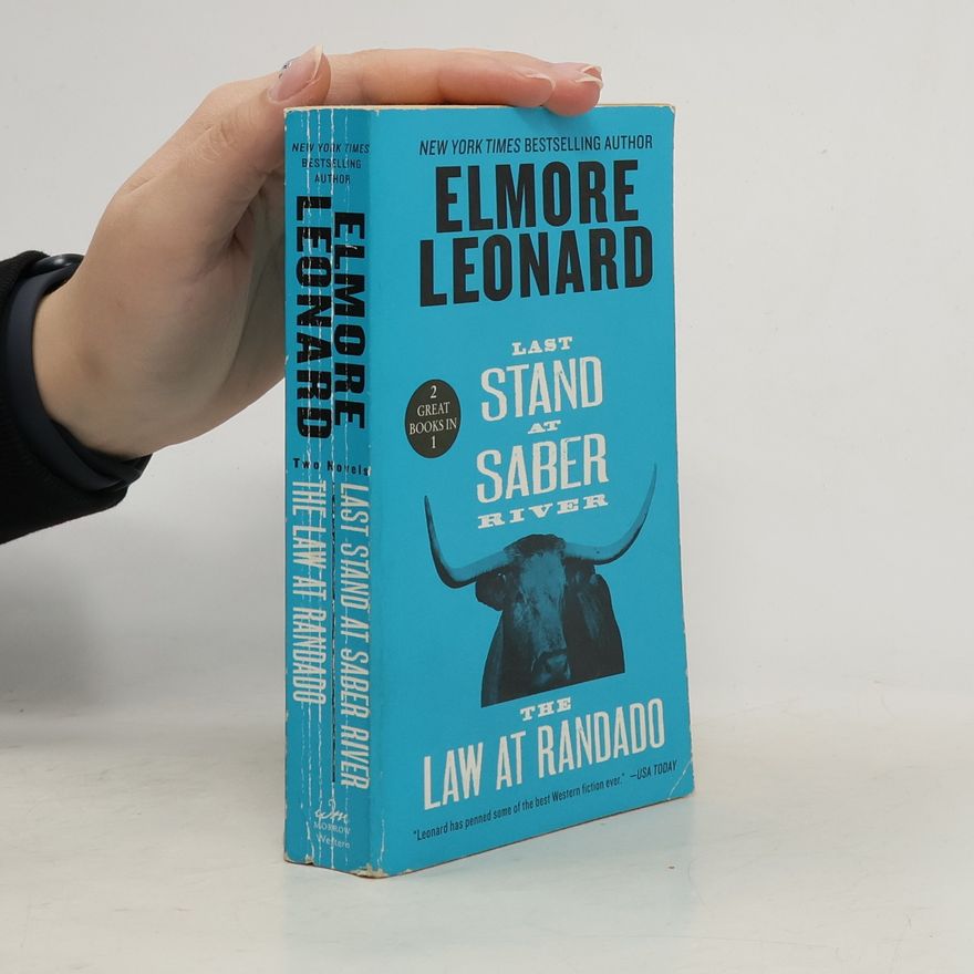 Elmore Leonard Last Stand at Saber River and The Law at Randado