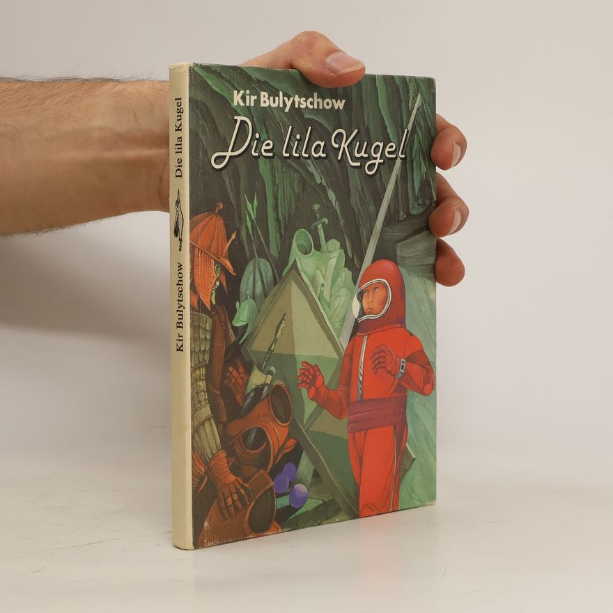 Bulytschow Kir Die lila Kugel