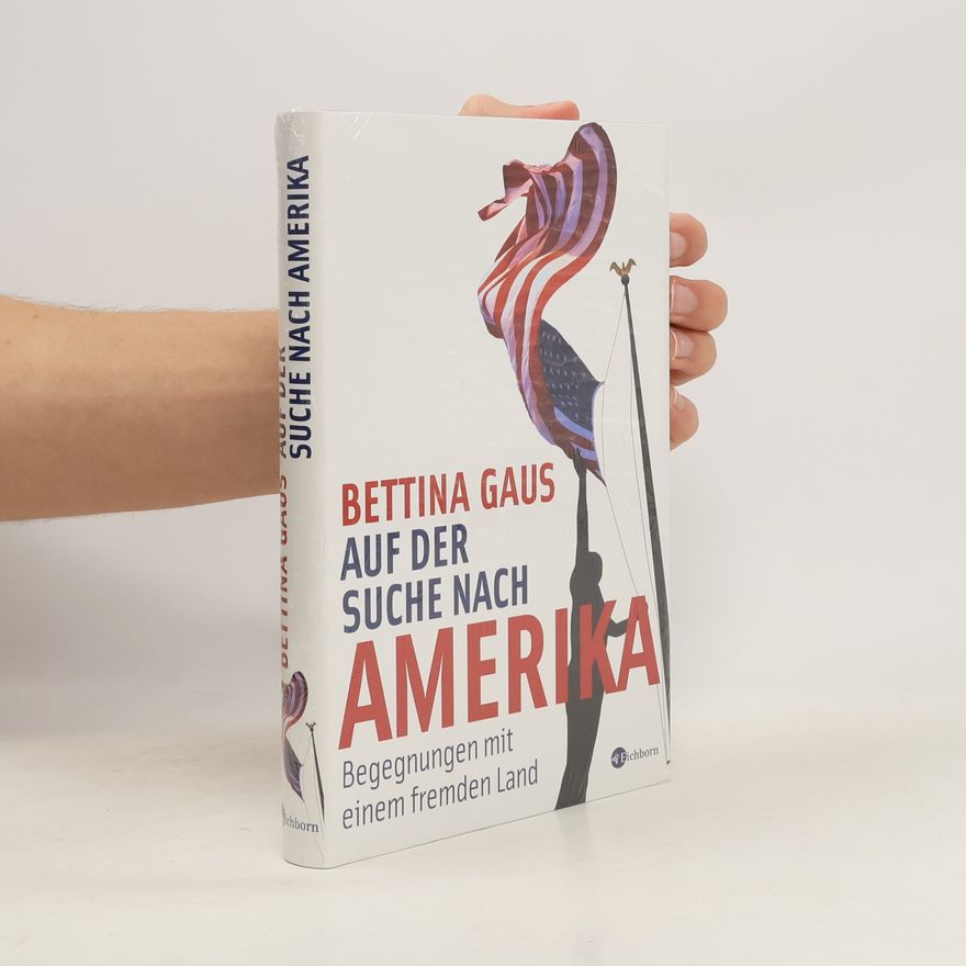 Bettina Gaus Auf der Suche nach Amerika