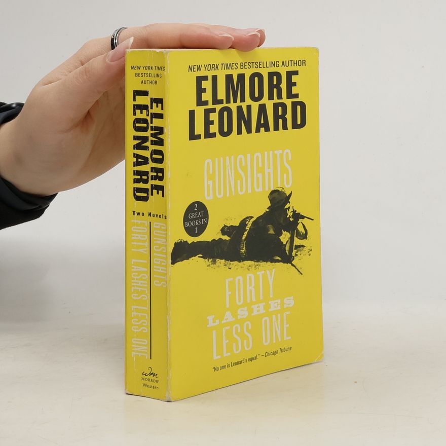 Elmore Leonard Gunsights and Forty Lashes Less One